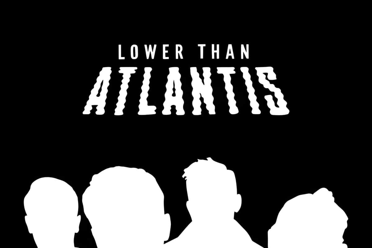 Lower Than Atlantis